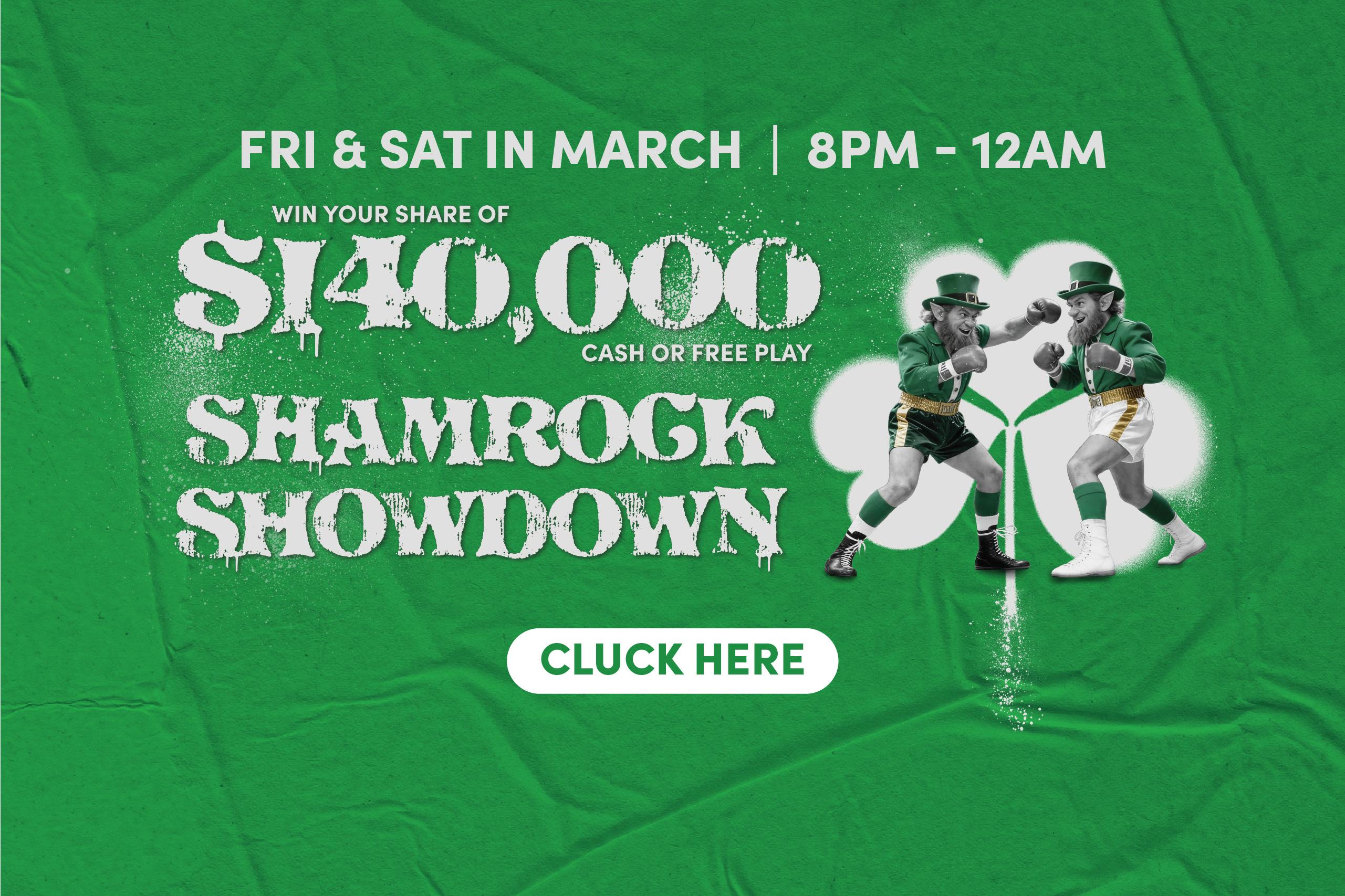 SHAMROCK SHOW DOWN