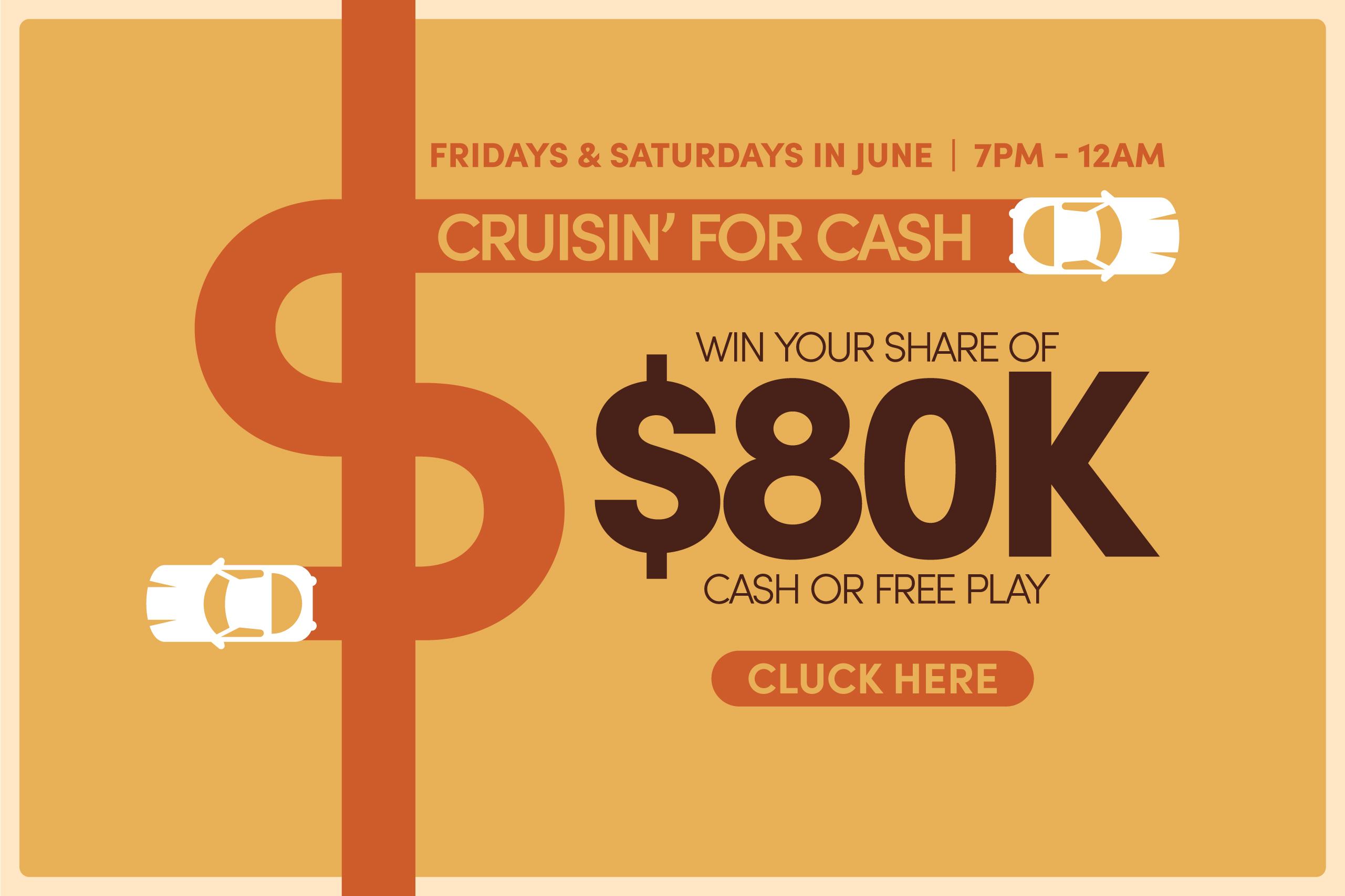 $80,000 CRUSIN' FOR CASH. | JUNE